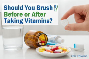 Should You Brush Before or After Taking Vitamins?