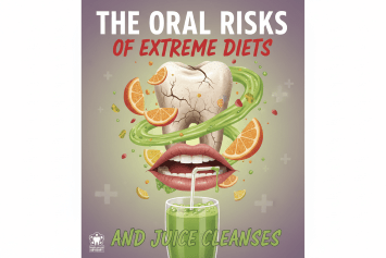 The Oral Risks of Extreme Diets and Juice Cleanses