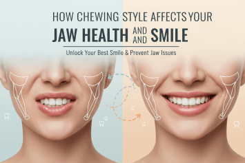 How Chewing Style Affects Your Jaw Health and Smile